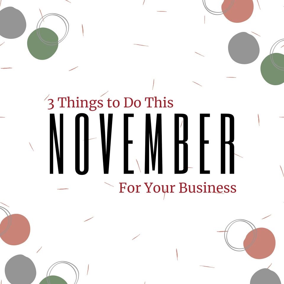 3 Things to do this November for Your Business